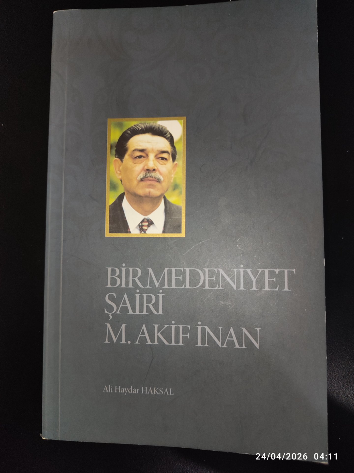 Ali Haydar Haksal - Bir Medeniyet Şairi M. Akif İnan